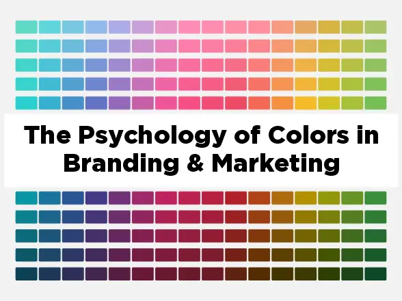 The Psychology of Colors in Branding Marketing